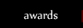 AWARDS